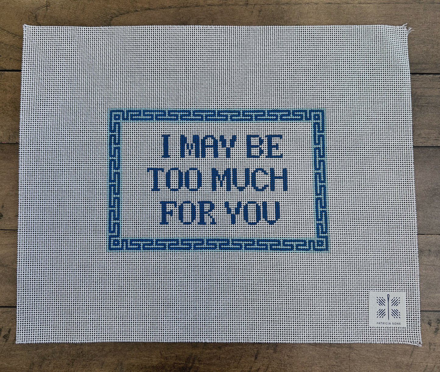 I May Be Too Much For You