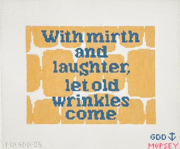 With Mirth and Laughter, Let Old Wrinkles Come