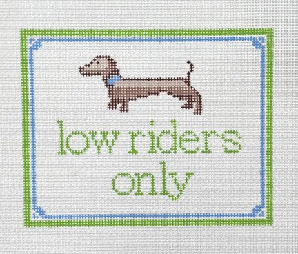 Low Riders Only - Dachshund