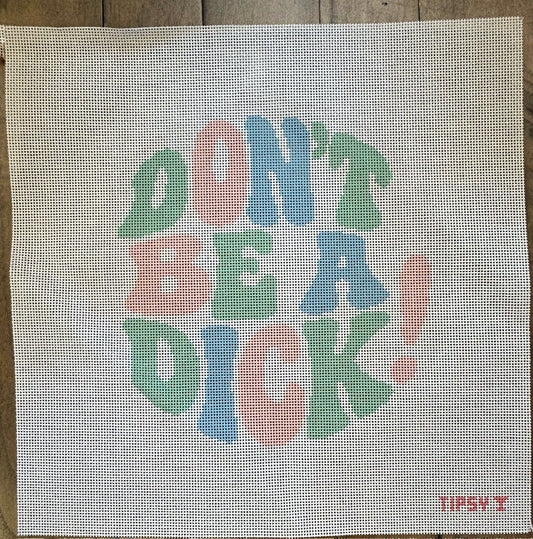 Don't Be a Dick!