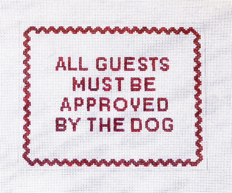 All Guests Must Be Approved by the Dog