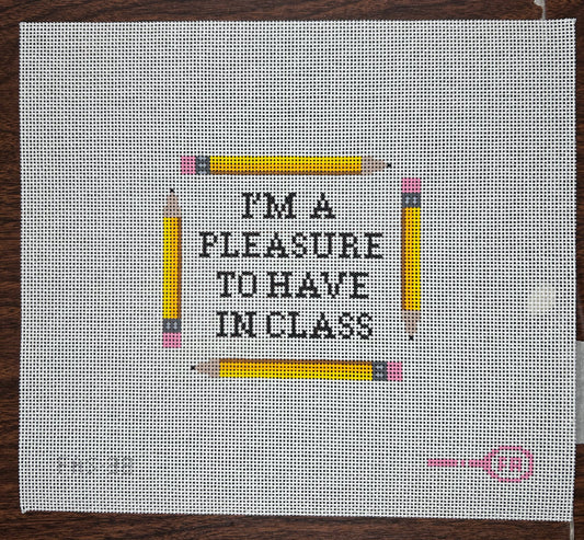 I'm a Pleasure to Have in Class