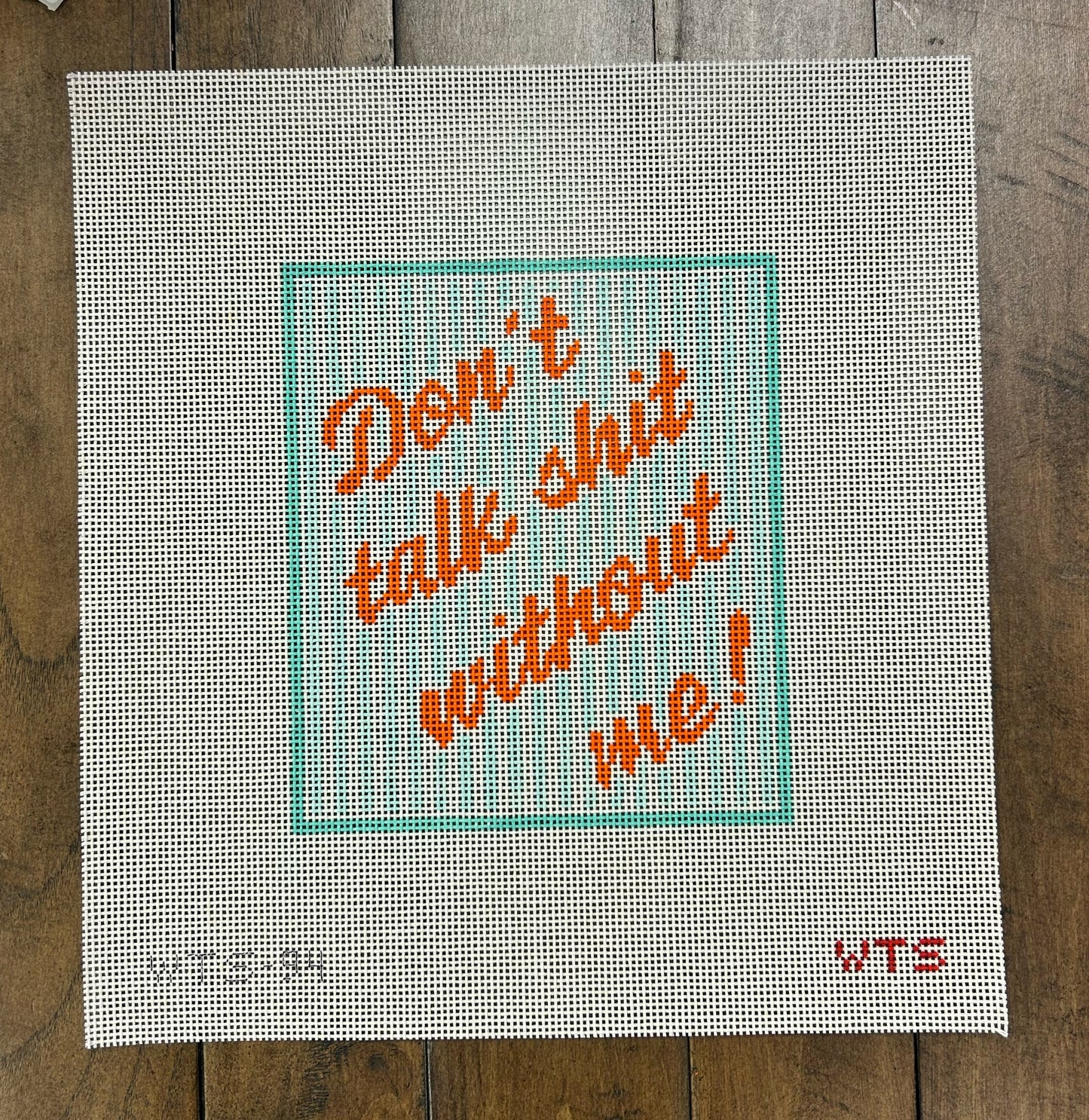 Don't Talk S%it Without Me