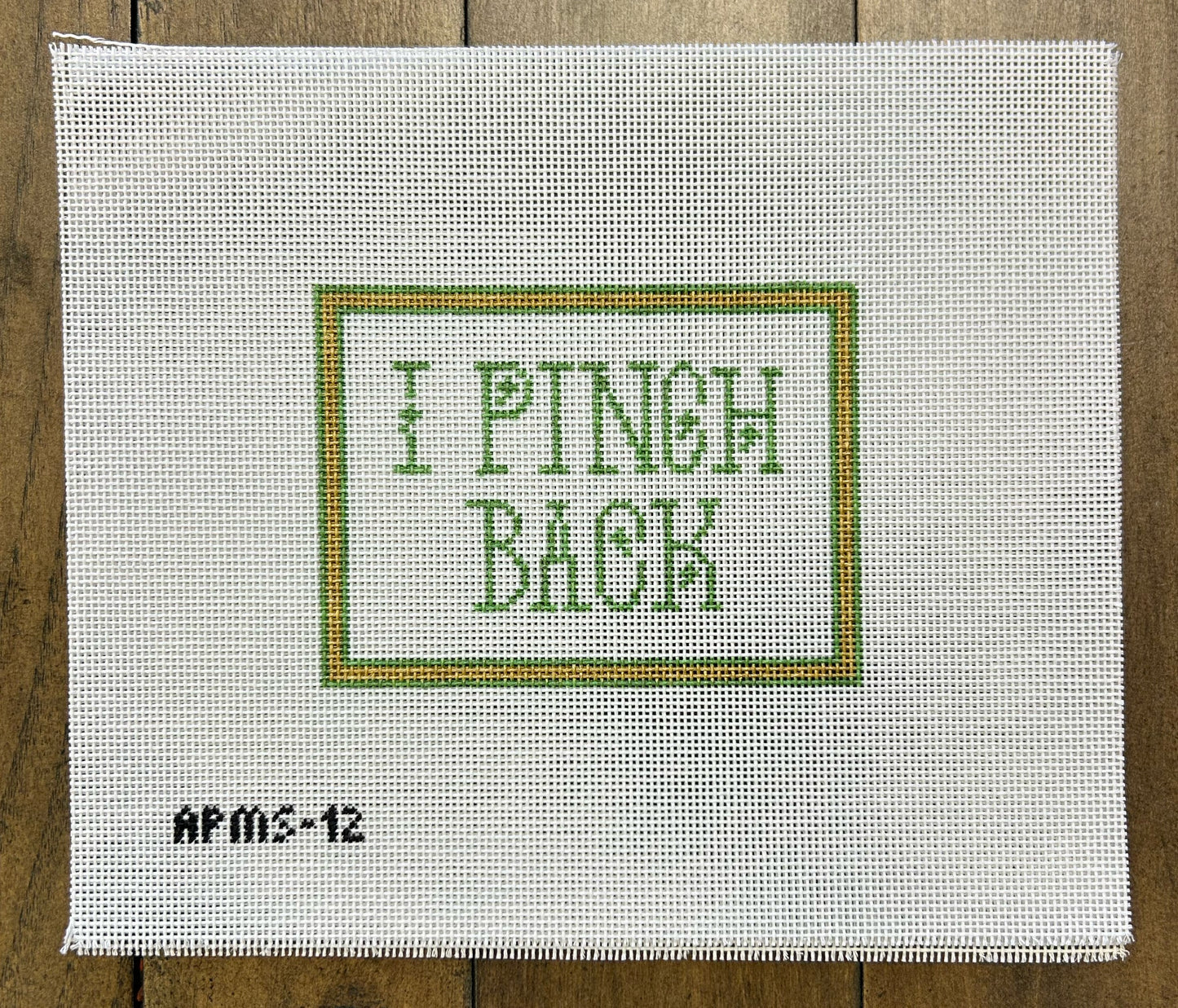 I Pinch Back - Melissa Loves Needlepoint - Needlepoint Canvas 18 mesh