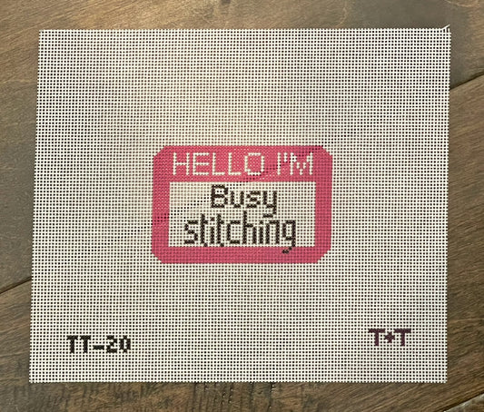 Hello I'm Busy Stitching