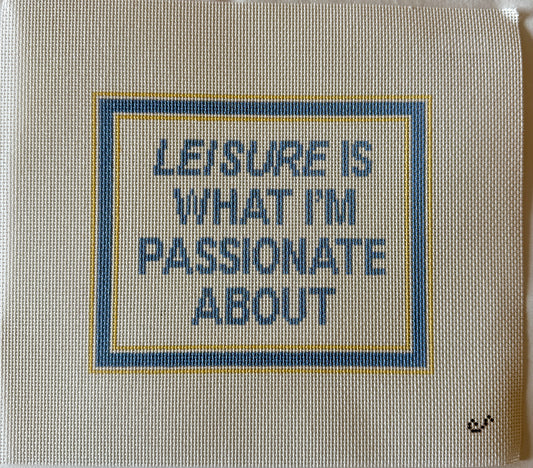 Leisure is What I'm Passionate About