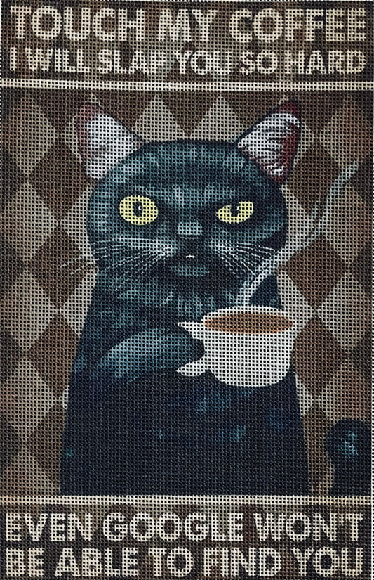 Touch My Coffee, I Will Slap Your