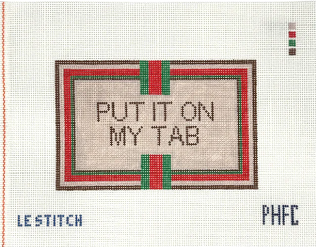 Put It On My Tab - LeStitch - Needlepoint Canvas 13 mesh