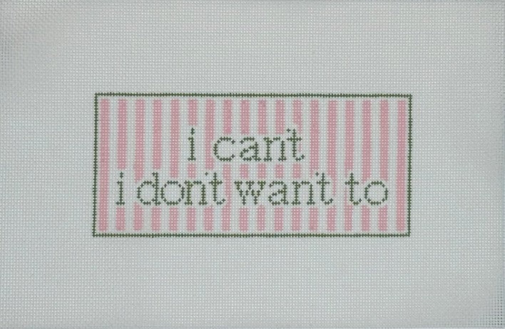 I Can't I Don't Want To