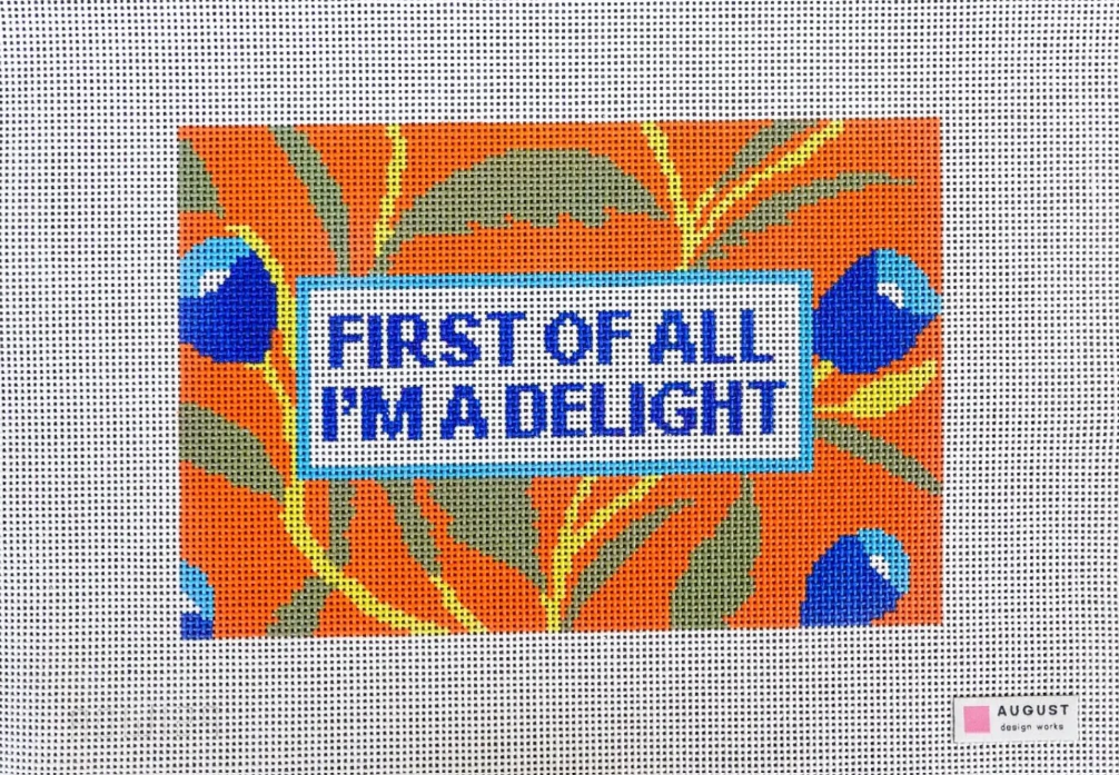 First Of All I'm A Delight Canvas