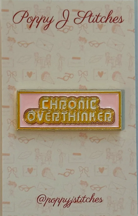 Chronic Overthinker Needleminder