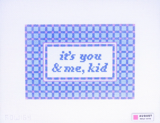 It's You & Me, Kid