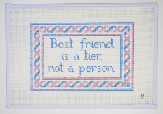 Best Friend is a Tier, Not a Person Canvas