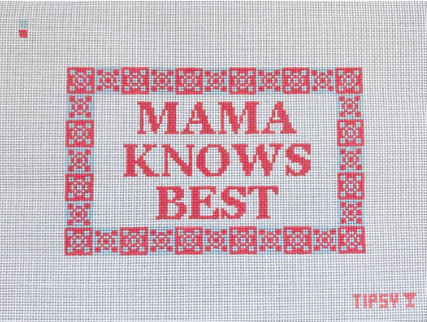 Mama Know Best