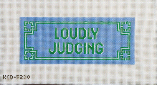 Loudly Judging