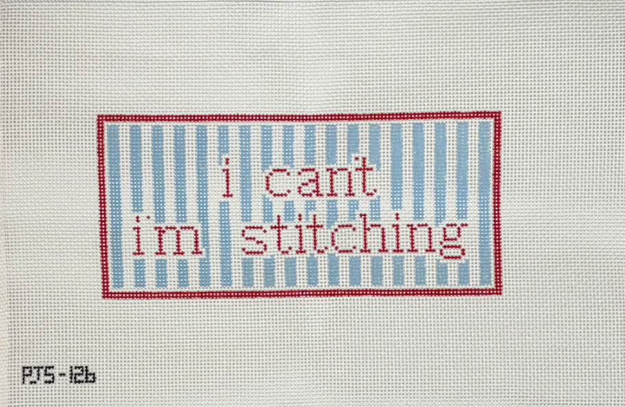I Can’t I’m Stitching