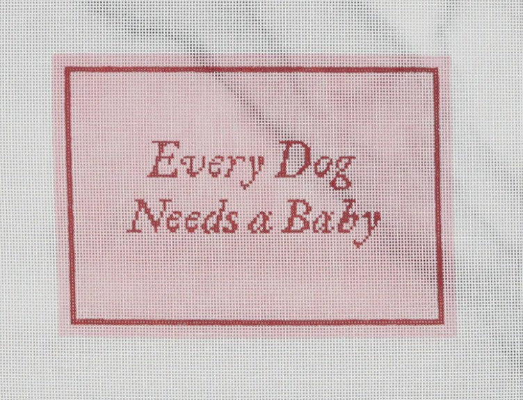 Every Dog Needs a Baby