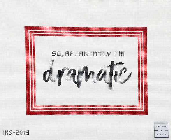 So, Apparently I'm Dramatic Canvas